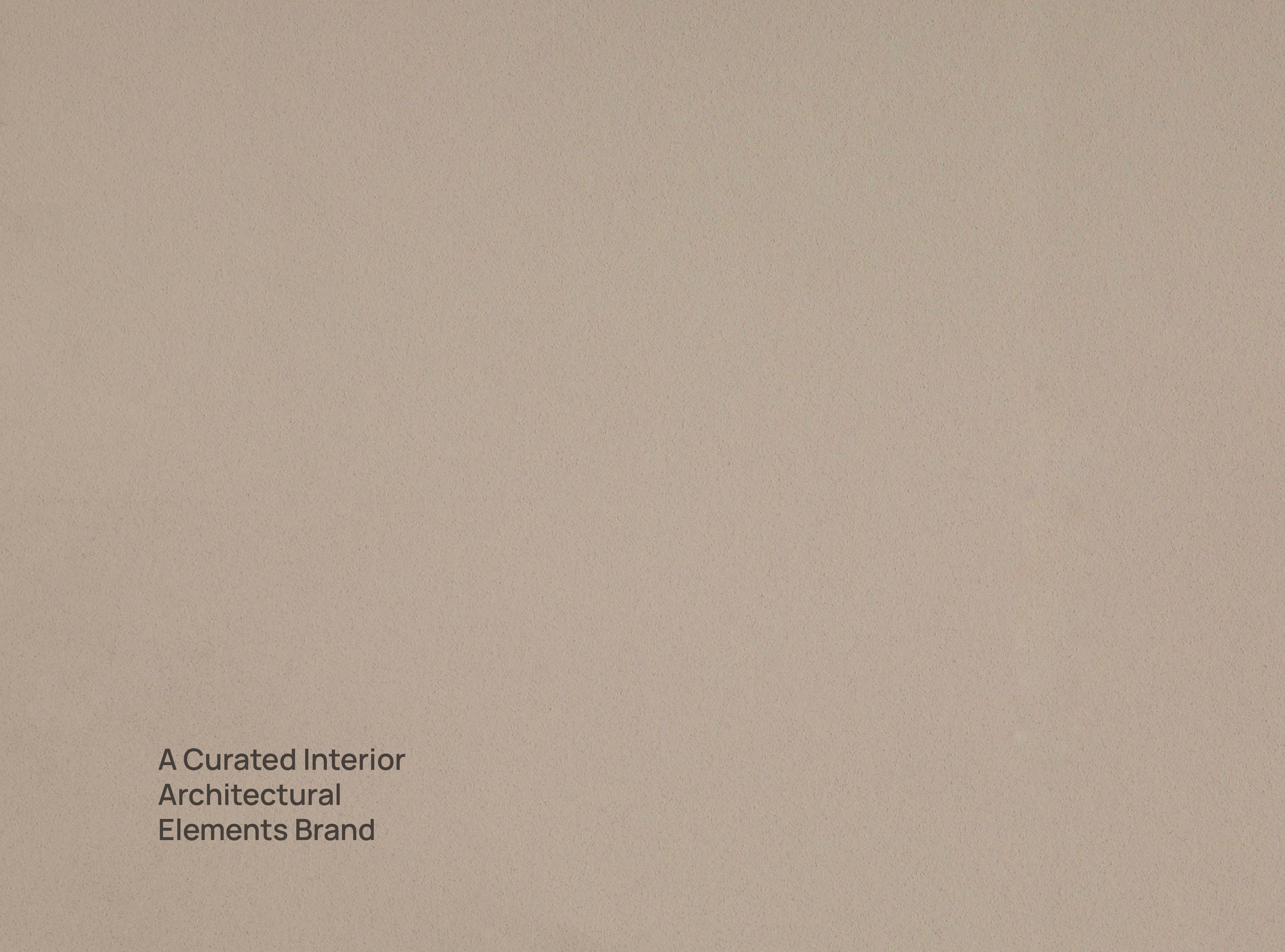 A Curated Interior Architectural Elements Brand.